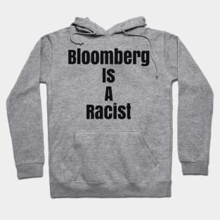 Bloomberg is a Racist Hoodie